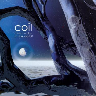 Coil -  Musick to Play in the Dark2